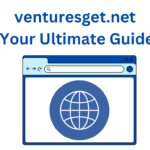 venturesget.net Your Ultimate Guide