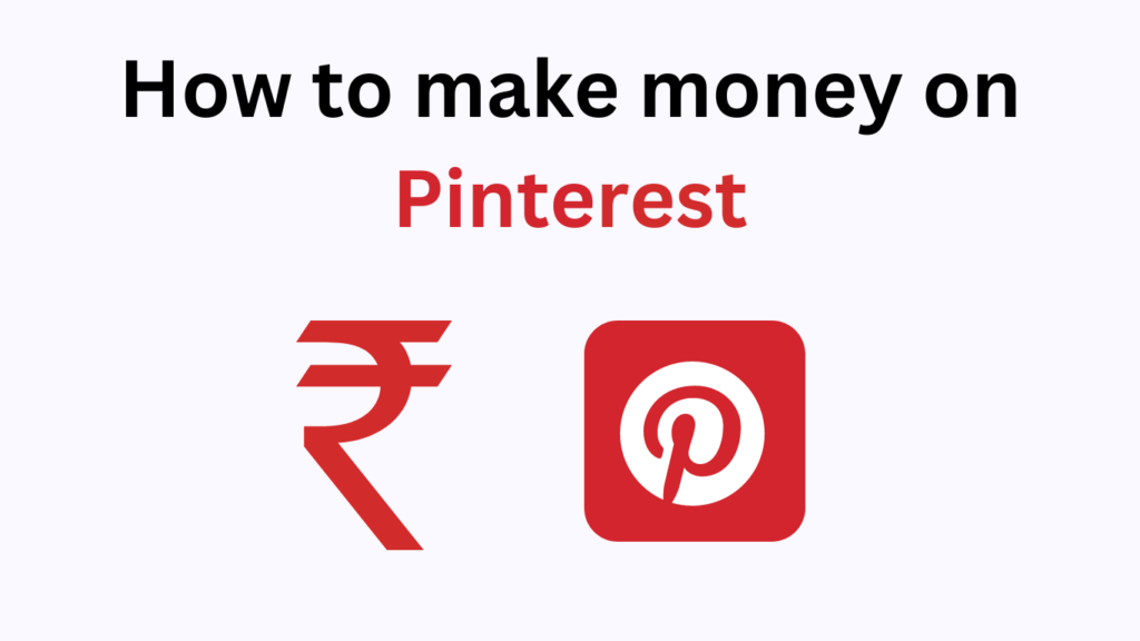 How to make money on pinterest