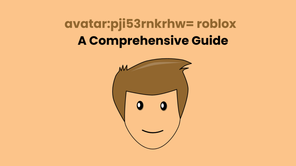 avatar:pji53rnkrhw= roblox : A Comprehensive Guide