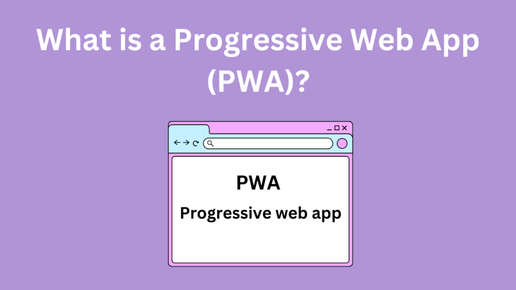 What is progressive web app(pwa)