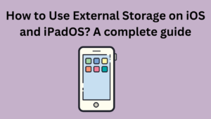 How to use external storage on ios and ipados?